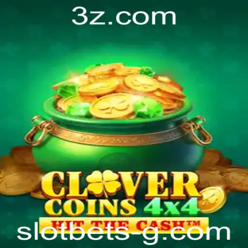 Descubra o Mundo Empolgante de CloverCoins4x4: Um Jogo de Slot Bet Inovador