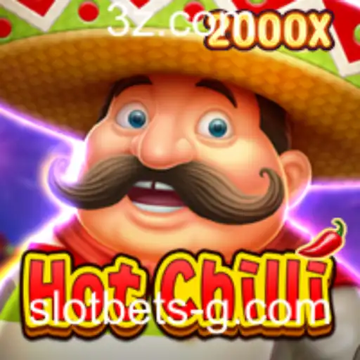 Descubra o Mundo de HotChilli: A Aventura Incrível de Slot Bet