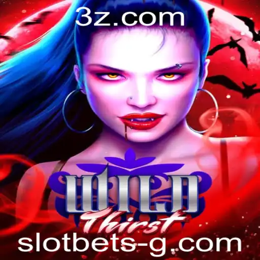 Explorando WildThirst: A Aventura Emocionante de Slot Bet